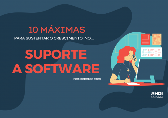 10 máximas para sustentar o crescimento no Suporte a Software